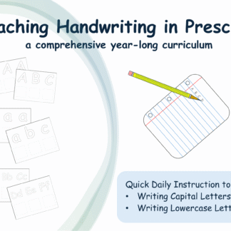 Teaching Handwriting in Preschool- A Comprehensive Year-Long Curriculum